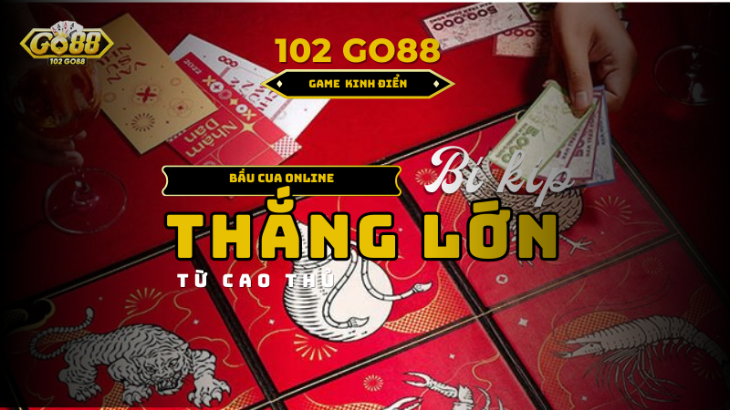 bầu cua Go88