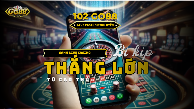 sơ lược về live casino go88