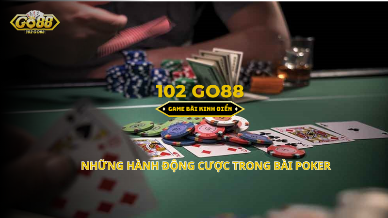 các hành động cược trong poker