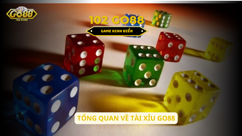 tổng quan về tài xỉu Go88