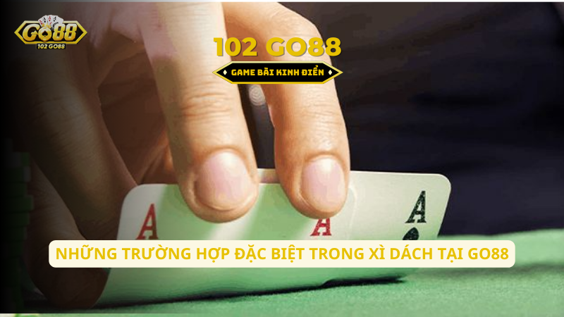 trường hợp đặc biệt trong xì dách