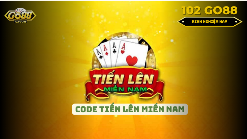 code tiến lên miền nam