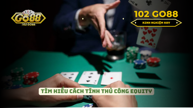 Equity trong poker là gì?