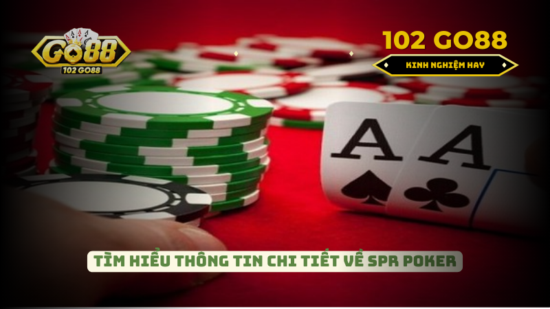 SPR Poker là gì?