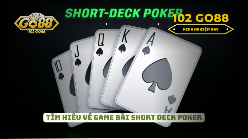 Short Deck Poker là gì?