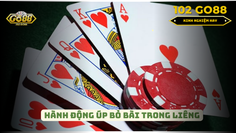 úp bỏ bài trong Liêng