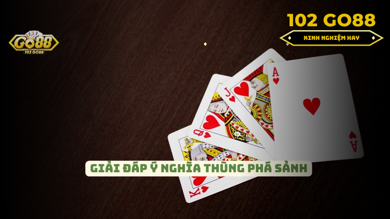 Thùng phá sảnh là gì? 