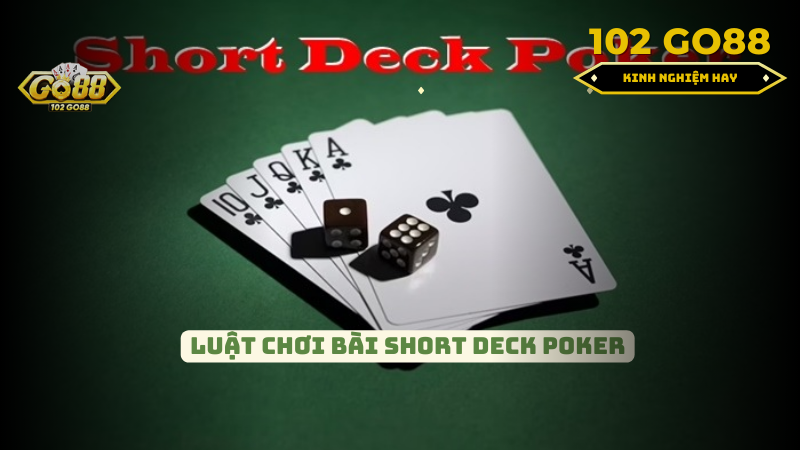 Short Deck Poker là gì?