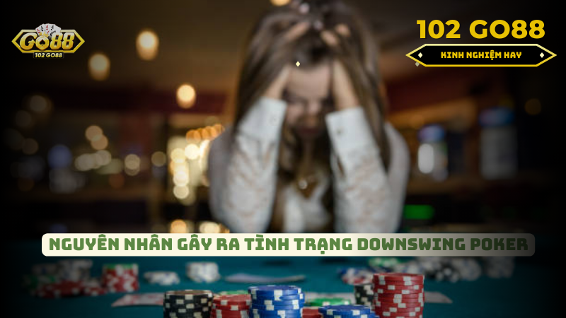 Downswing Poker là gì?