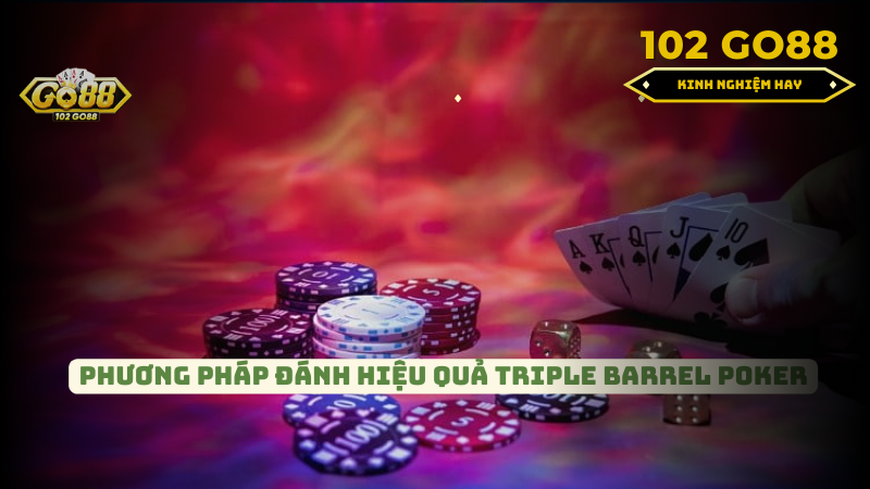 Triple Barrel Poker là gì?