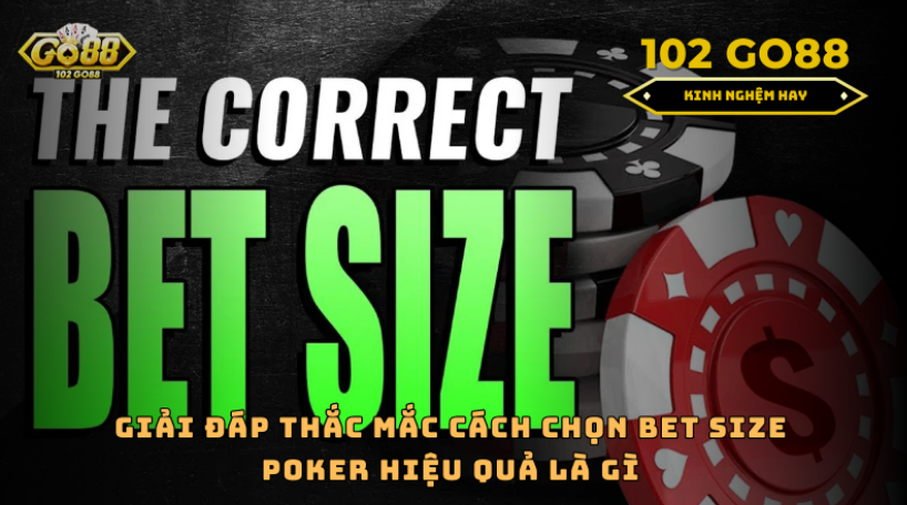 cách chọn bet size