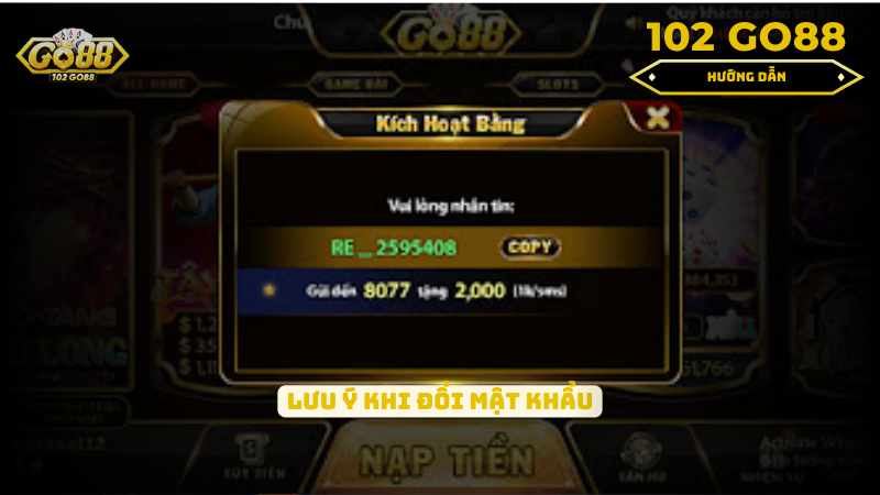 Đổi mật khẩu trong cổng game Go88 cần lưu ý gì?