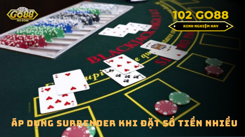 khi nào nên surender trong blackjack