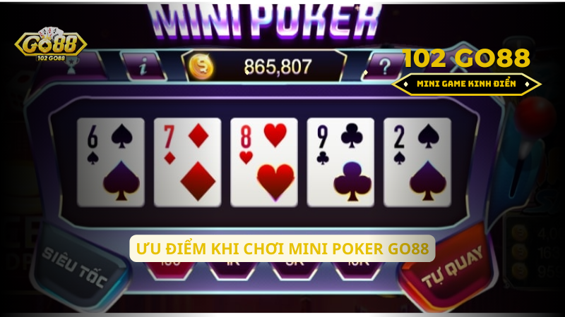 ưu điểm khi chơi mini poker