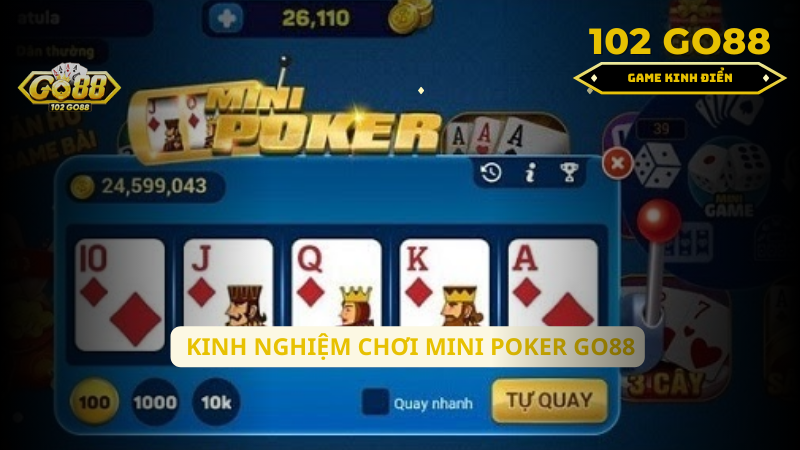 kinh nghiệm chơi mini poker go88