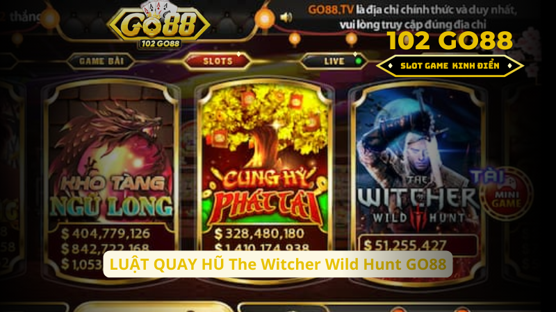 luật quay hũ The Witcher Wild Hunt go88